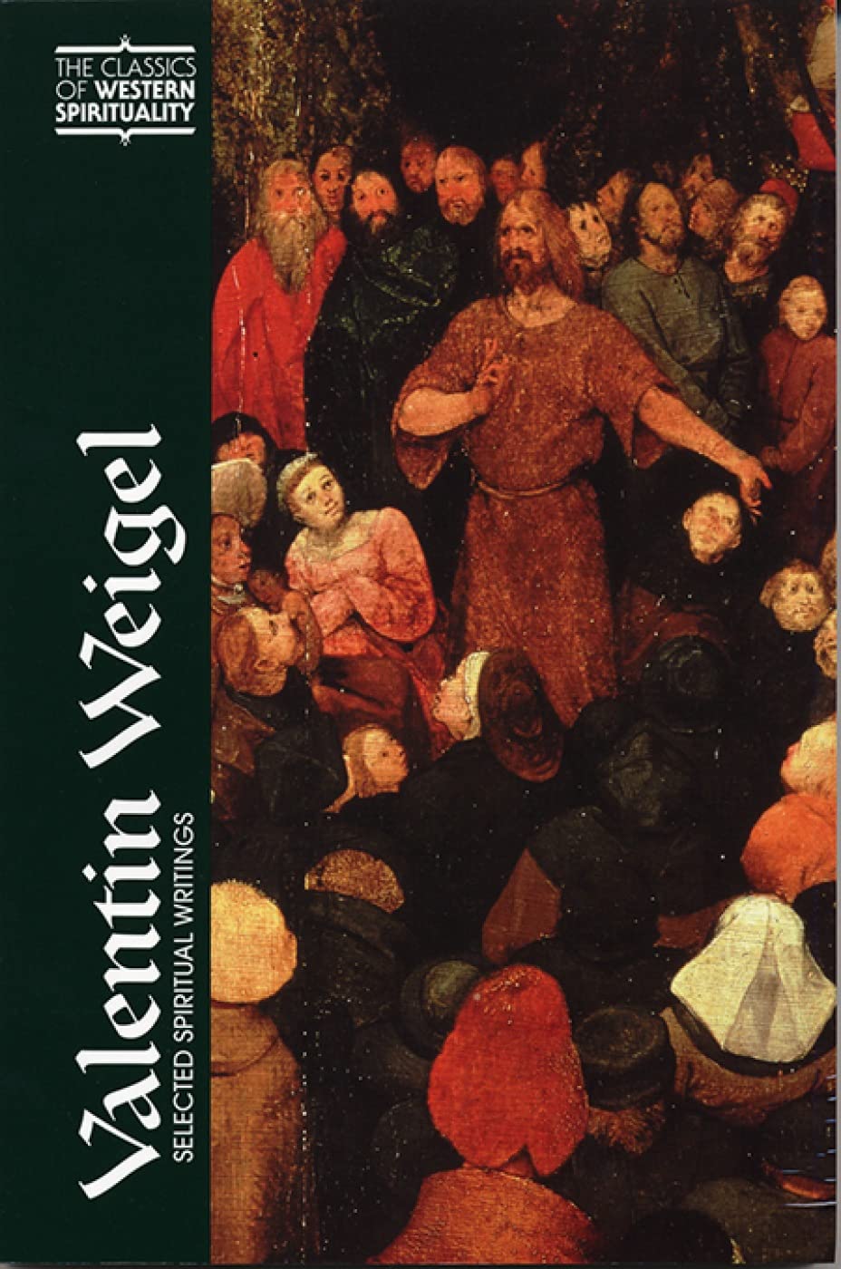 Valentin Weigel: Selected Spiritual Writings (Classics of Western Spirituality (Paperback))