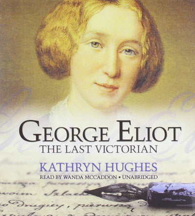 George Eliot: The Last Victorian