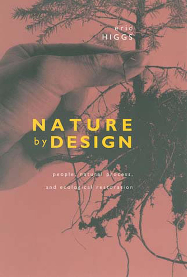 Nature by Design: People, Natural Process, and Ecological Re