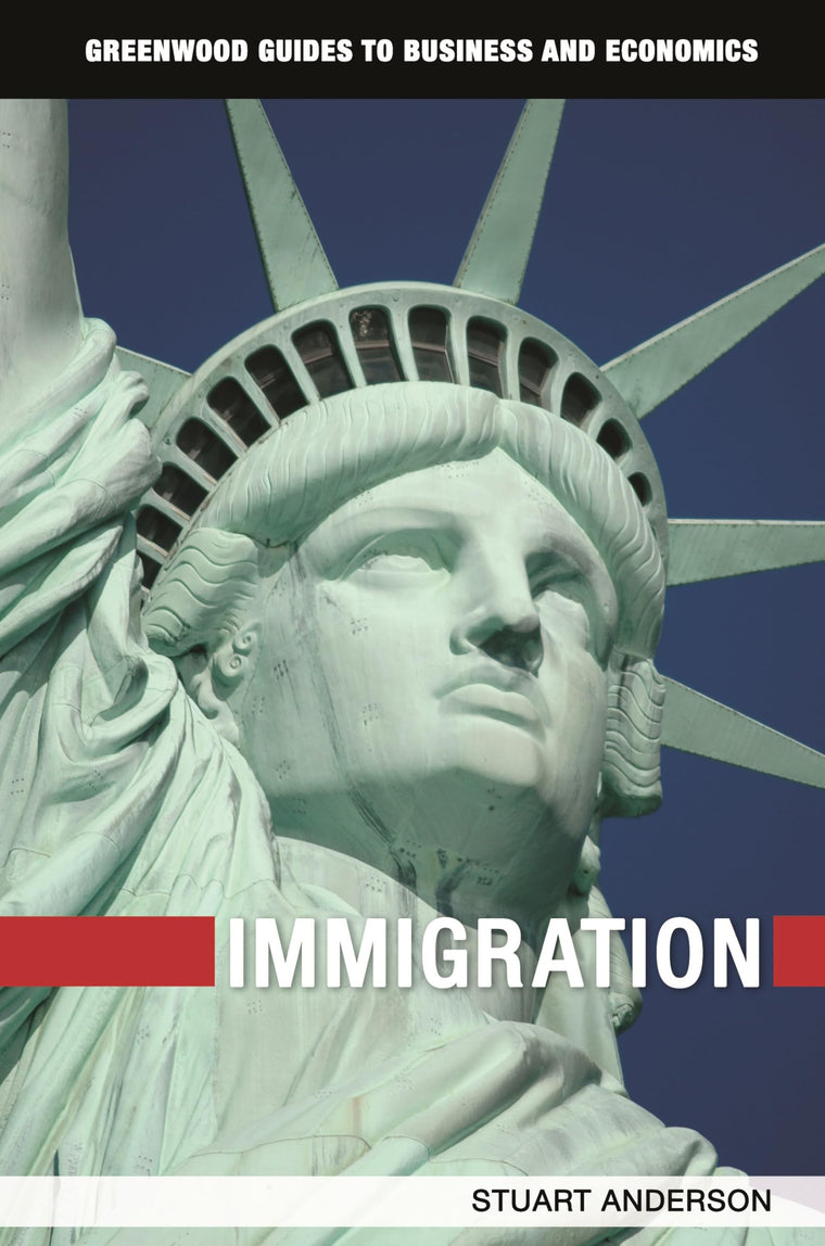 Immigration (Greenwood Guides to Business and Economics)