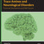 Trace Amines and Neurological Disorders: Potential Mechanisms and Risk Factors