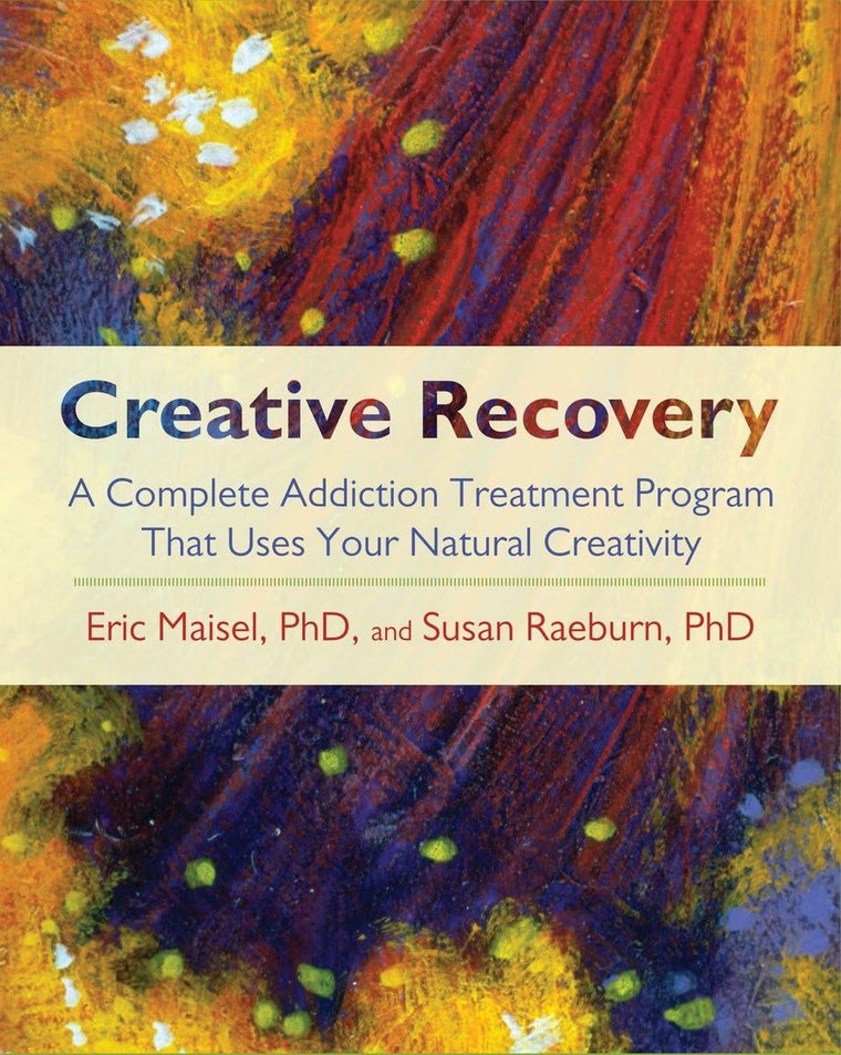Creative Recovery: A Complete Addiction Treatment Program