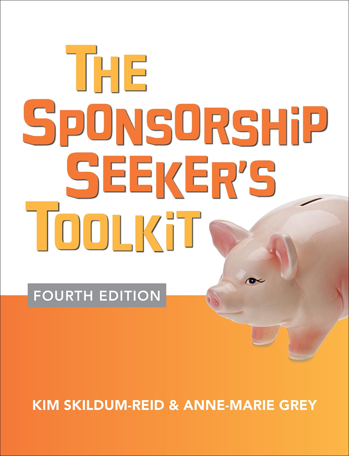 The Sponsorship Seeker's Toolkit, Fourth Edition
