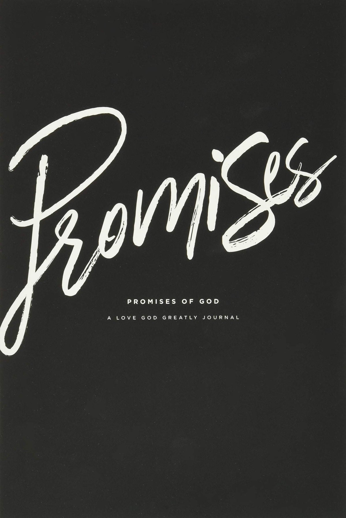 Promises of God: A Love God Greatly Study Journal