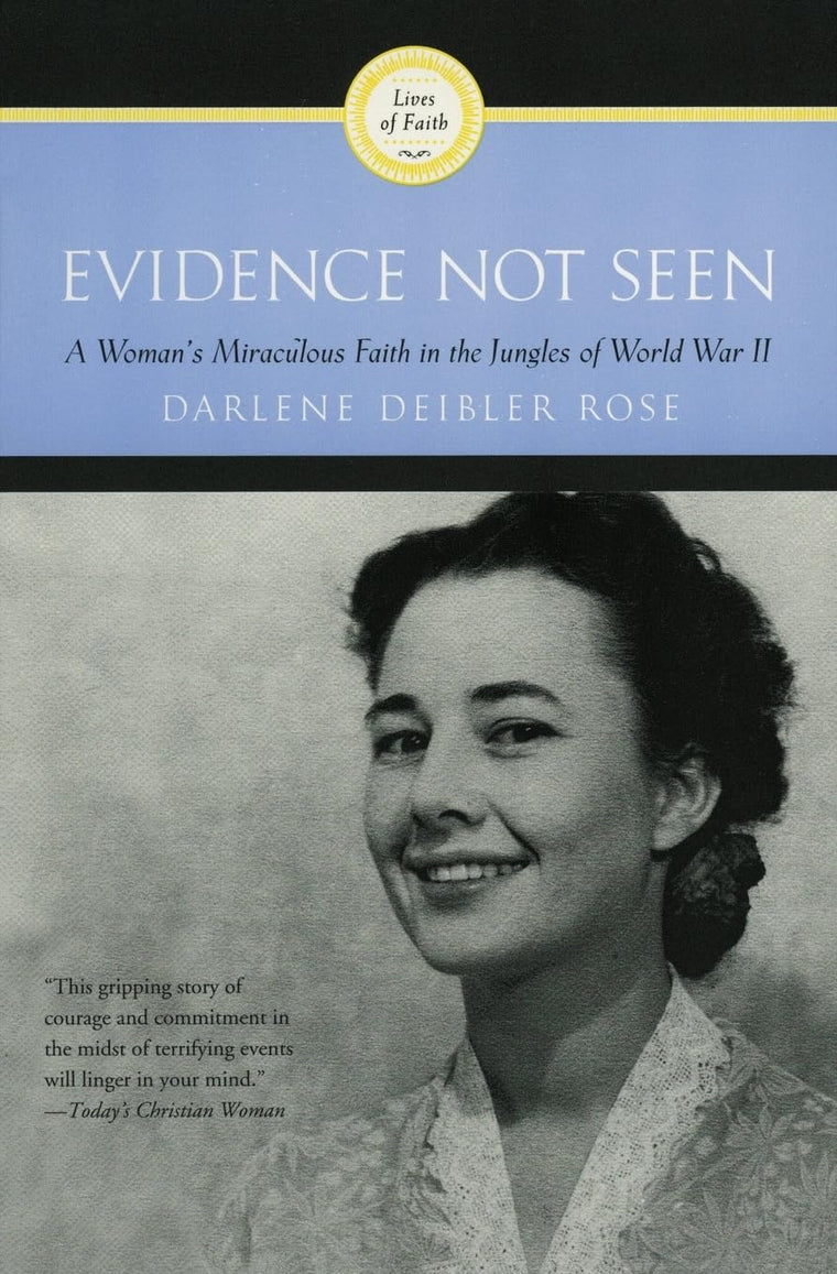 Evidence Not Seen: A Woman's Miraculous Faith in the Jungles