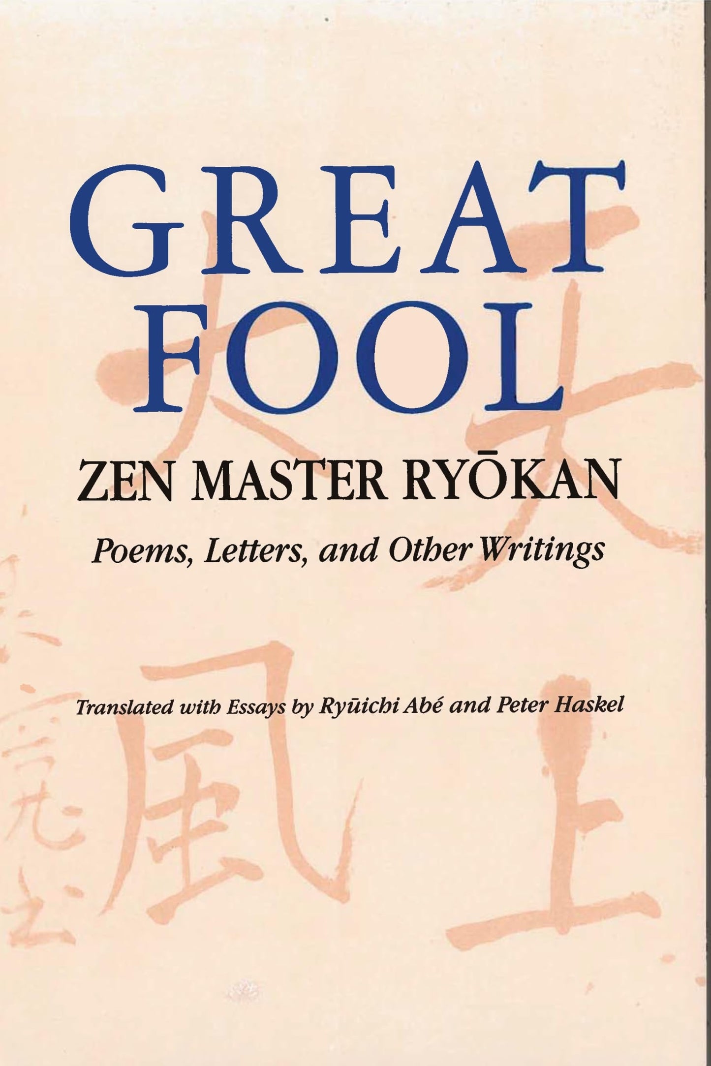 Great Fool: Zen Master Ryokan; Poems, Letters, and Other Writings