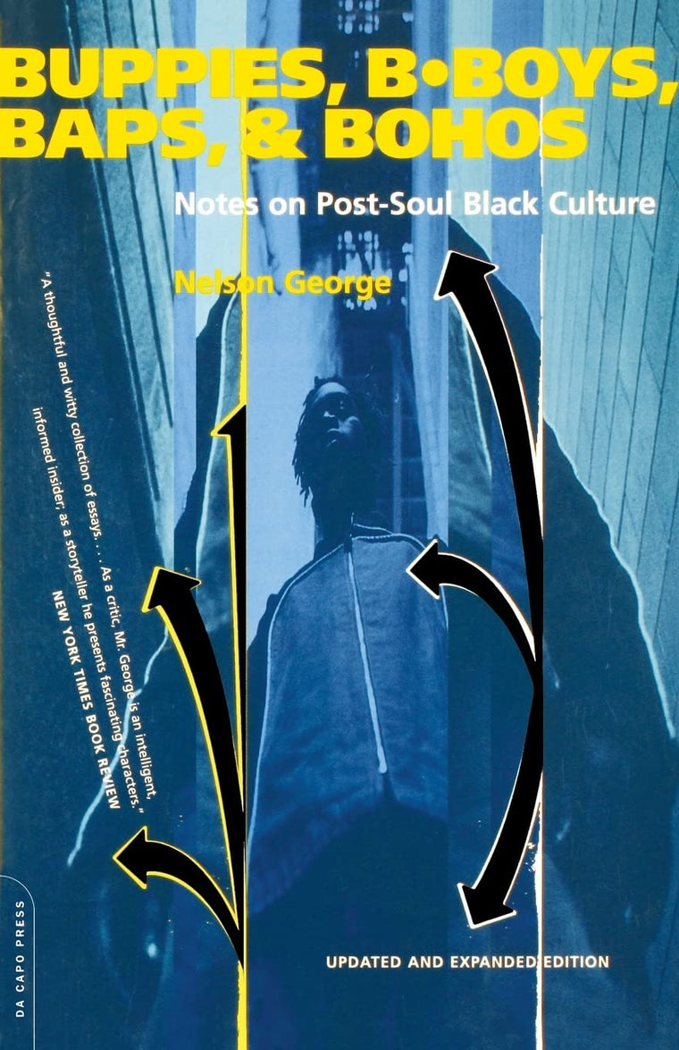 Buppies, B-boys, Baps, And Bohos: Notes On Post-soul Black Culture