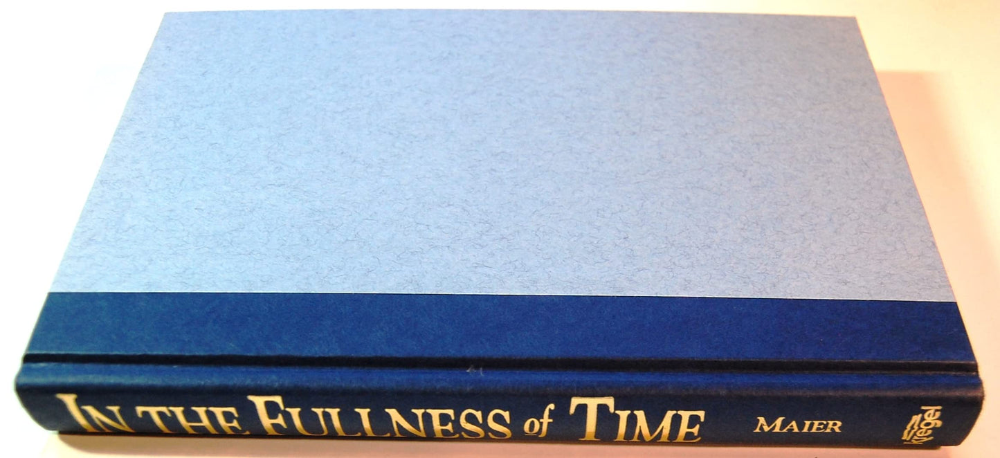 In the Fullness of Time: A Historian Looks at Christmas, Easter, and the Early Church