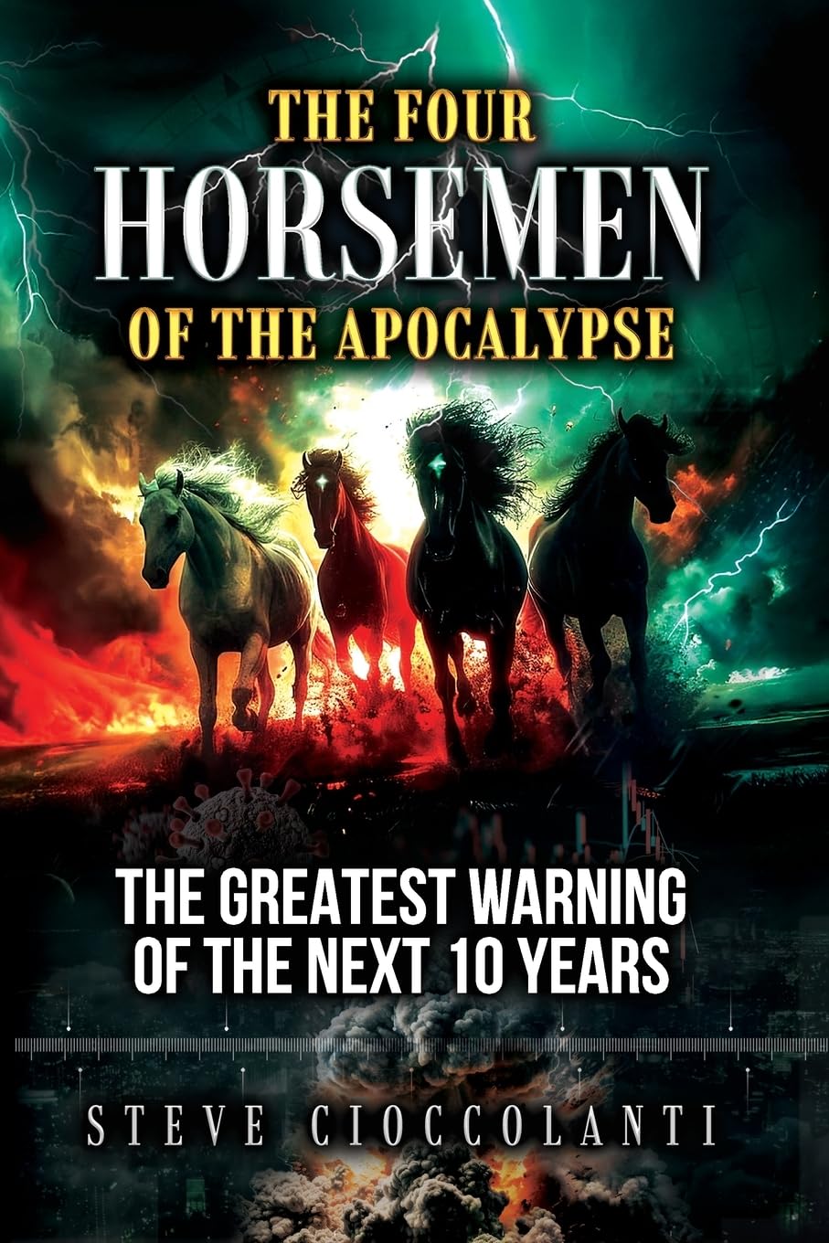 The Four Horsemen of the Apocalypse: The Greatest Warning of the Next 10 Years