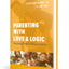 Parenting with Love and Logic: Teaching Children Responsibility