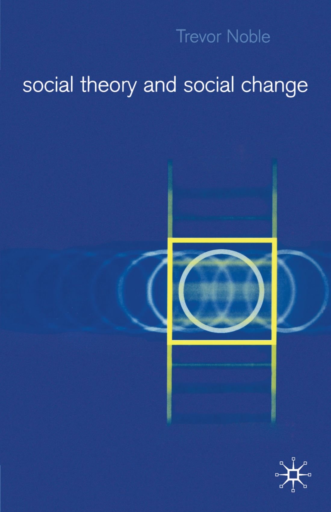 Social Theory and Social Change