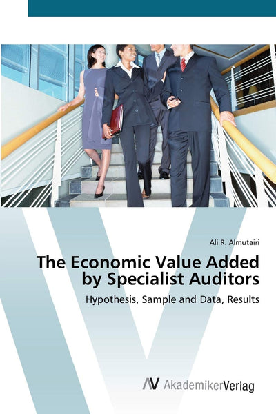 The Economic Value Added by Specialist Auditors: Hypothesis, Sample and Data, Results