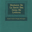 Histoire de La Soci T Des Gens de Lettres (French Edition)