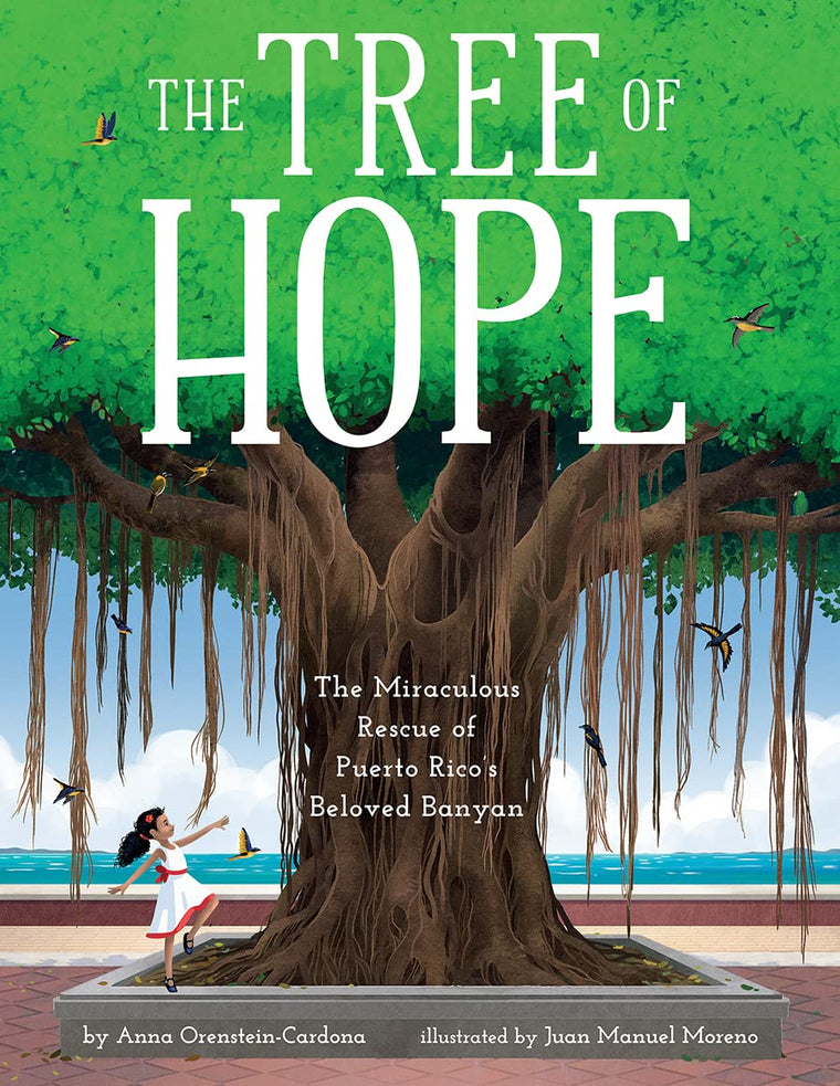 The Tree of Hope: The Miraculous Rescue of Puerto Ricos Beloved Banyan