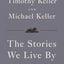 The Stories We Live By: How Jesus Critiques and Completes What Our Culture Tells Us