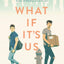 What If It's Us