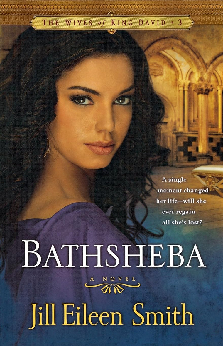 Bathsheba: (A Creative Retelling of One Of the Most Famous Women in the Bible) (The Wives of King David)