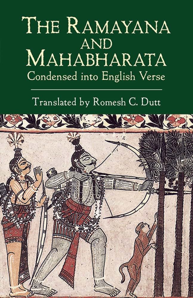 The Ramayana and Mahabharata Condensed into English Verse