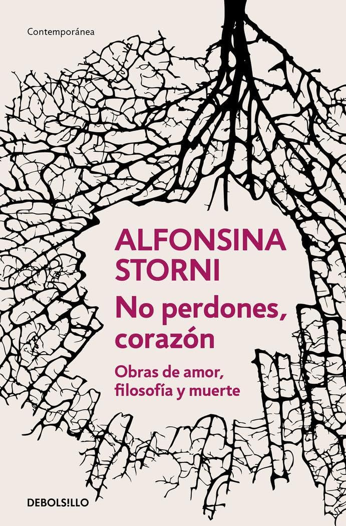 No perdones, corazón. Obras de amor, filosofía y muerte / Don't Forgive, My Love (Spanish Edition)