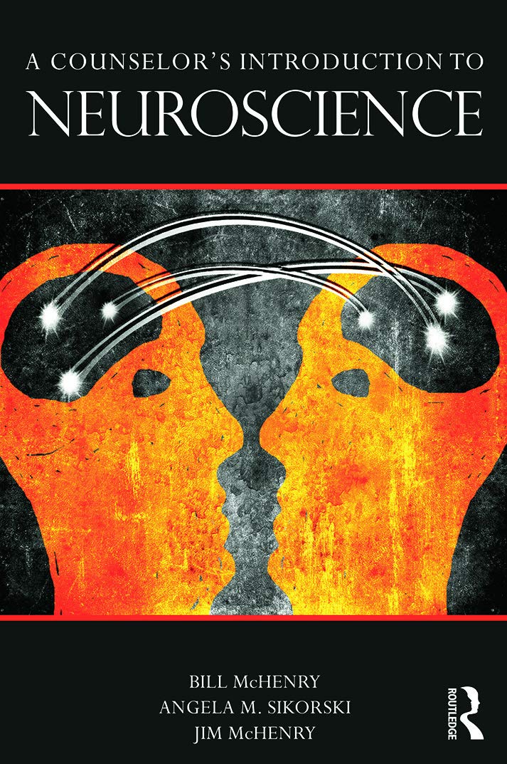 A Counselors Introduction to Neuroscience