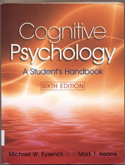 Cognitive Psychology: A Student's Handbook, 6th Edition