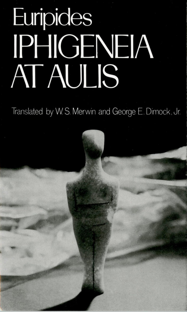 Iphigeneia at Aulis (Greek Tragedy in New Translations)