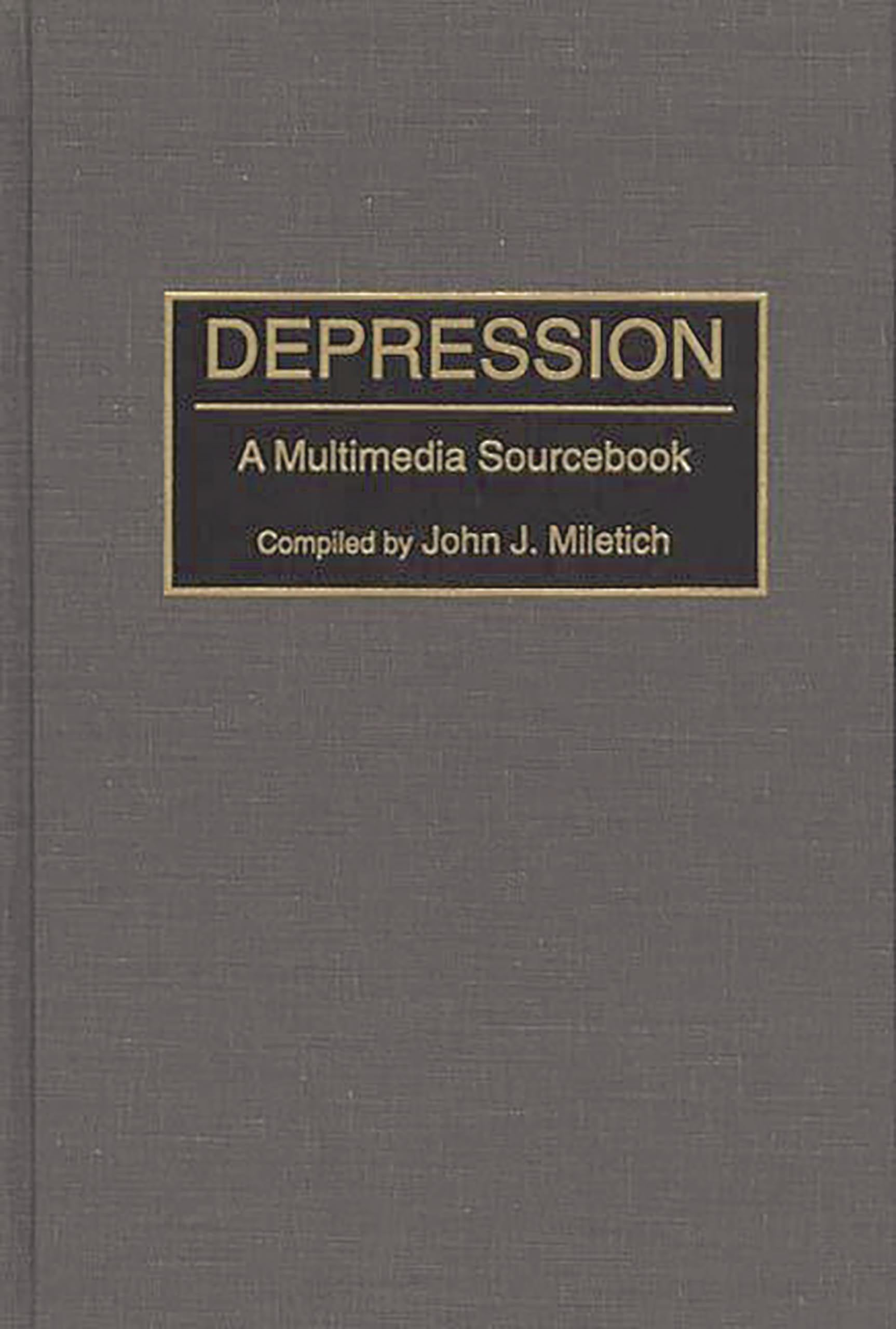 Depression: A Multimedia Sourcebook (Bibliographies and Indexes in Medical Studies)