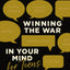 Winning the War in Your Mind for Teens: Change Your Thinking, Change Your Life