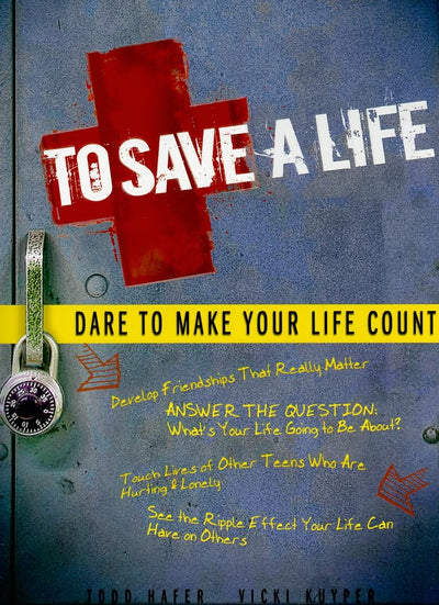 To Save a Life: Dare to Make Your Life Count