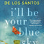 I'll Be Your Blue Sky: A Novel