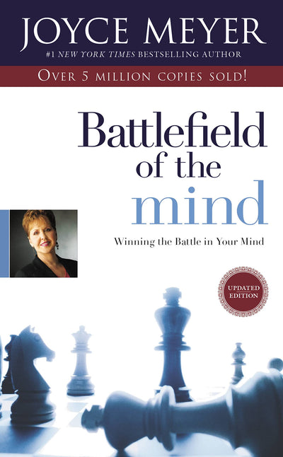 Battlefield of the Mind: Winning the Battle in Your Mind by