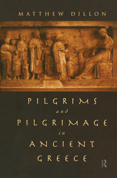 Pilgrims and Pilgrimage in Ancient Greece