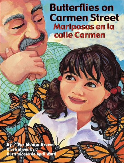 Butterflies on Carmen Street / Mariposas en la calle Carmen (English and Spanish Edition)