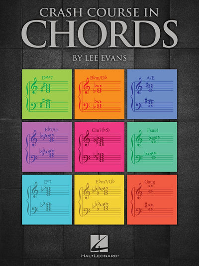 Lee Evans: Crash Course in Chords Piano Sheet Music Book  Intermediate Piano Theory Workbook for Keyboard Players Learning Triads 7th Chords Inversions Harmonization and Lead Sheet Skills