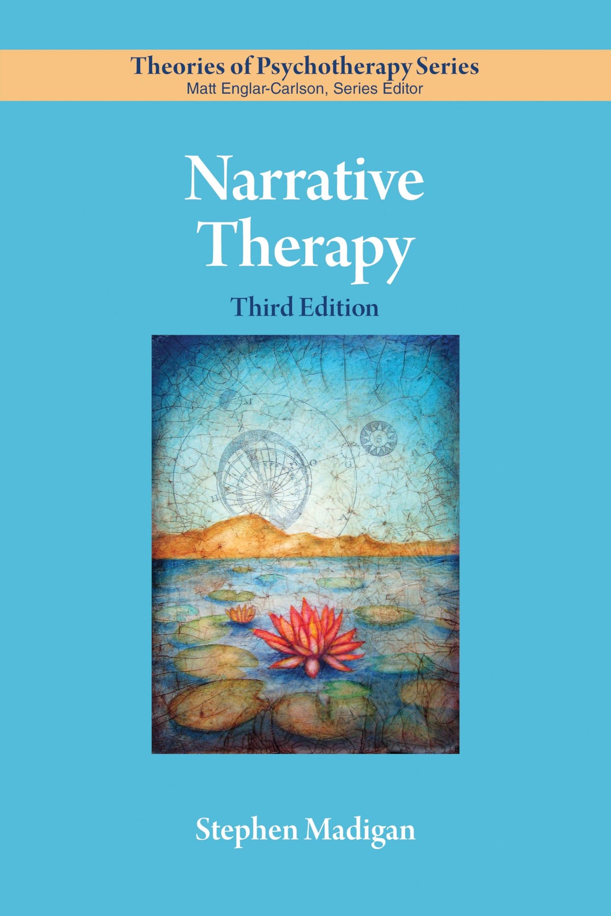 Narrative Therapy (Theories of Psychotherapy Series)
