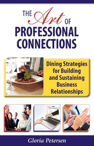 The Art of Professional Connections: Dining Strategies for Building and Sustaining Business Relation