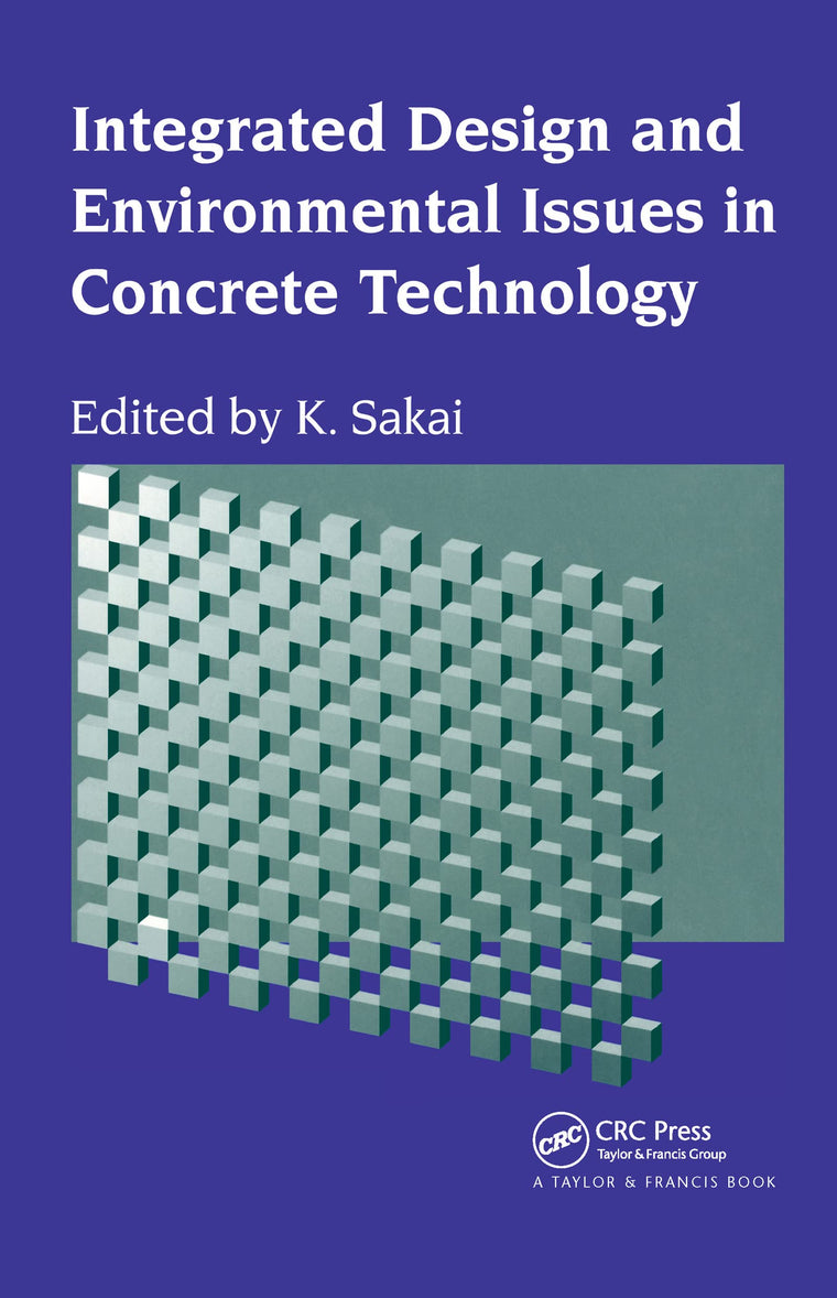 Integrated Design and Environmental Issues in Concrete Technology