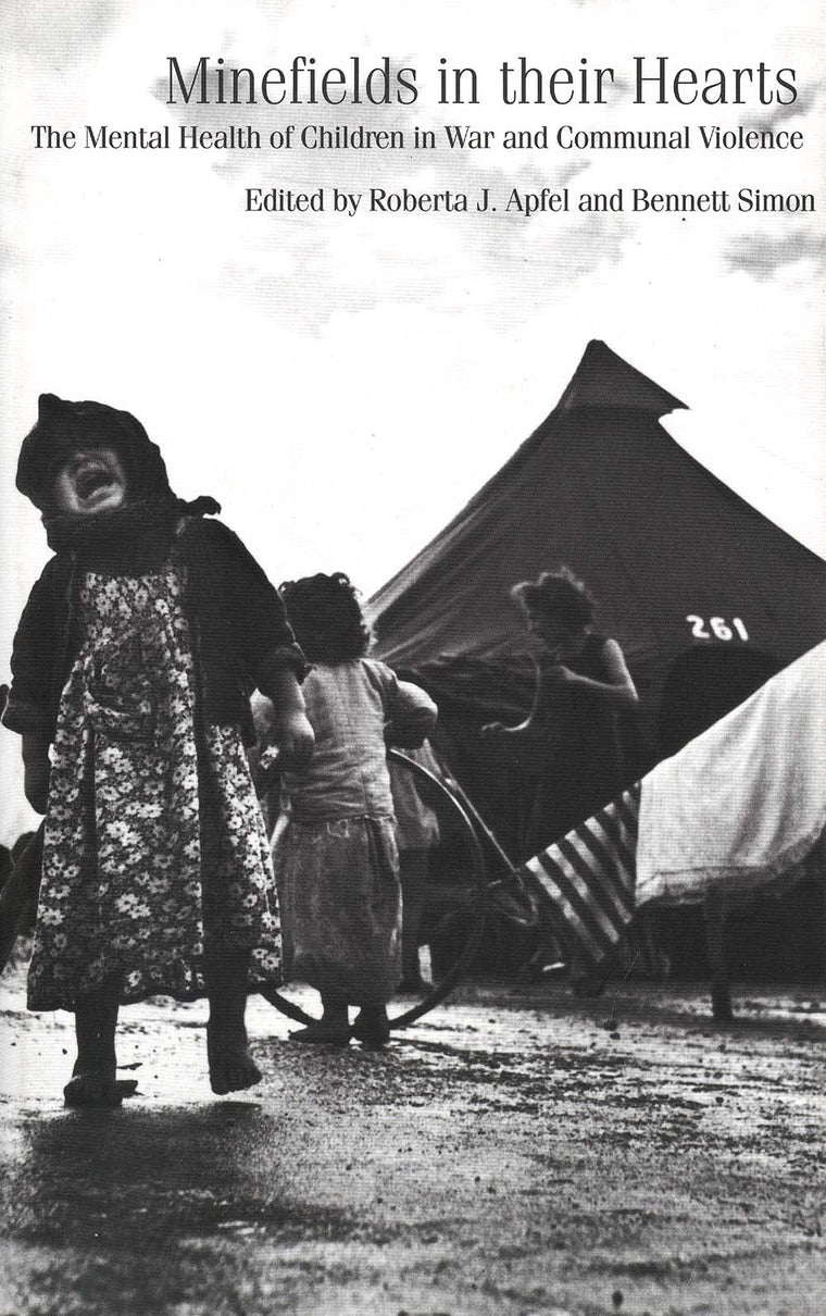 Minefields in Their Hearts: The Mental Health of Children in War and Communal Violence