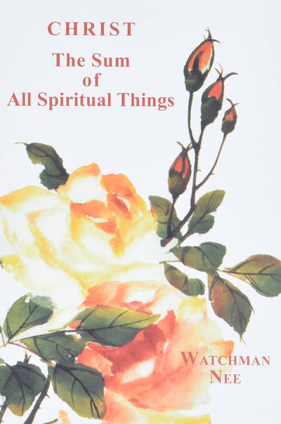 Christ, the Sum of All Spiritual Things