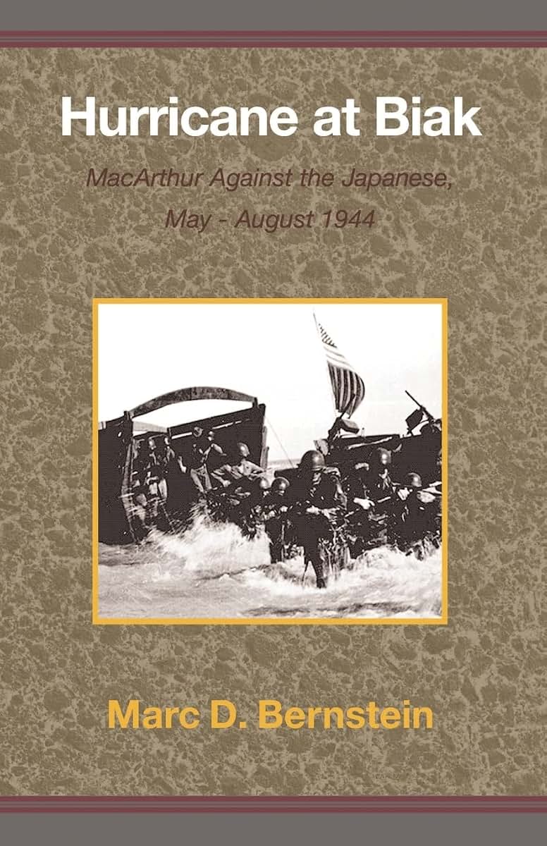 Hurricane at Biak: MacArthur Against the Japanese, May - August 1944
