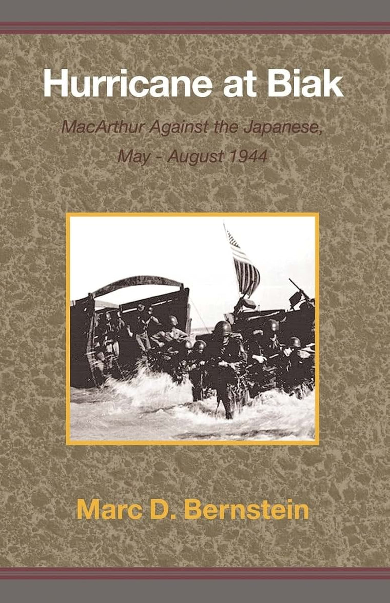 Hurricane at Biak: MacArthur Against the Japanese, May - August 1944