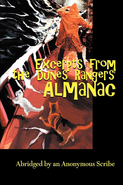 EXCERPTS FROM THE DUNES RANGERS' ALMANAC: Abridged by an Anonymous Scribe