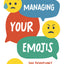 Managing Your Emojis: 100 Devotions for Navigating Your Feelings
