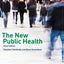 The New Public Health