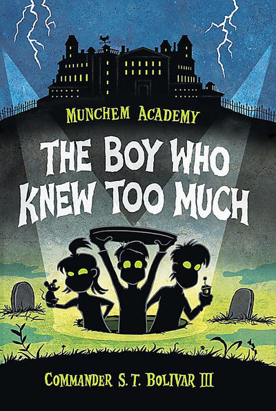The Boy Who Knew Too Much (Munchem Academy, 1)