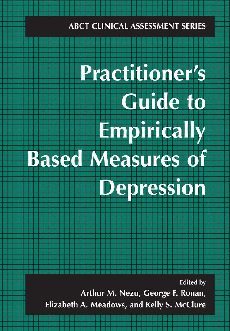 Practitioner's Guide to Empirically-Based Measures of Depression (ABCT Clinical Assessment Series)