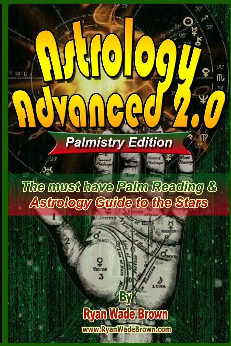 Astrology Advanced 2.0 Palmistry Edition - Black And White Version: The Must Have Palm Reading & Astrology Guide To The Stars