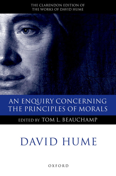 An Enquiry concerning the Principles of Morals: A Critical Edition (Clarendon Hume Edition Series)