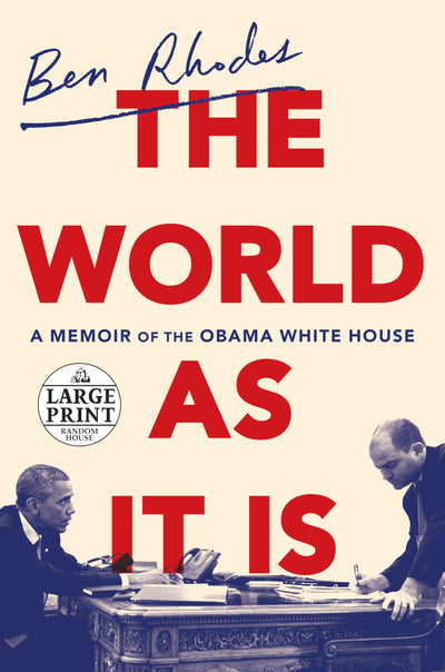 The World as It Is: A Memoir of the Obama White House (Random House Large Print)