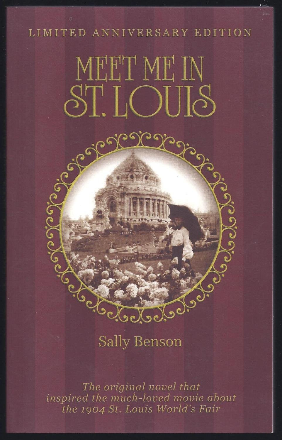 Meet Me In St. Louis, Limited Anniversary Edition by Sally B